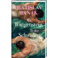 Karl Rauch Verlag Mit Wittgenstein in der Schwulensauna | Vratislav Manák idegen nyelvű könyv