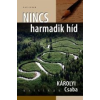 Károlyi Csaba NINCS HARMADIK HÍD - KRITIKÁK