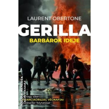 Kárpátia Stúdió Gerilla II. - Barbárok ideje - Laurent Obertone egyéb könyv