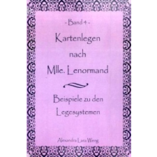 Kartenlegen nach Mlle. Lenormand Band 4 – Alexandra L. Weng idegen nyelvű könyv