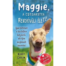  Kasey Carlin - Maggie a csodakutya rendkívüli élete egyéb könyv