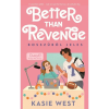 Kasie West Better Than Revenge - Bosszúból jeles