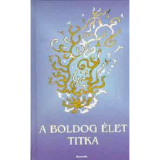 Kassák Kiadó A boldog élet titka antikvárium - használt könyv