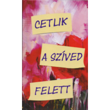 Kassák Kiadó Cetlik a szíved felett antikvárium - használt könyv