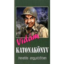 Kassák Kiadó Vidám katonakönyv - Nevetés angyalbőrben gyermek- és ifjúsági könyv