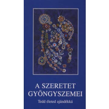 Kassák Könyv- és Lapkiadó Kft. A szeretet gyöngyszemei irodalom