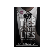  Kat Singleton - Black Ties & White Lies Fekete nyakkendők irodalom