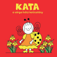 Kata, a sárga hátú katicalány gyermek- és ifjúsági könyv