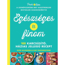 Kate Allinson, Kay Featherstone Egészséges és finom (BK24-201264) gasztronómia