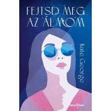 Kate George - Fejtsd meg az álmom egyéb könyv