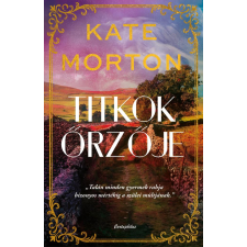 Kate Morton - Titkok őrzője regény