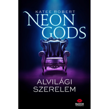 Katee Robert Neon Gods - Alvilági szerelem (BK24-209620) - Erotikus irodalom