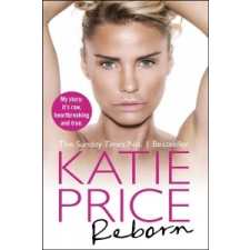  Katie Price - Reborn – Katie Price idegen nyelvű könyv