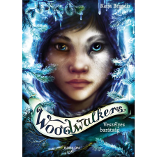 Katja Brandis - Woodwalkers 2. – Veszélyes barátság egyéb könyv