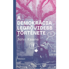 Keane John John Keane - A demokrácia legrövidebb története egyéb könyv