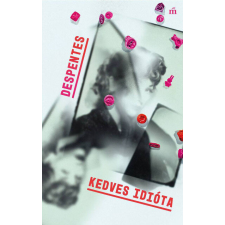  Kedves idióta regény