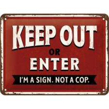  Keep Out Or Enter - Fémtábla dekoráció