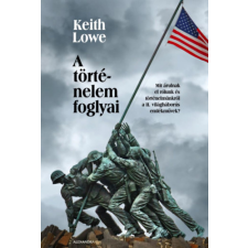 Keith Lowe Lowe Keith - A történelem foglyai egyéb könyv