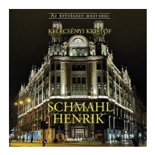 Kelecsényi Kristóf Schmahl Henrik egyéb könyv