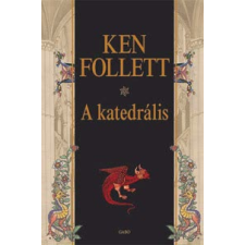 Ken Follett A KATEDRÁLIS regény