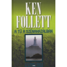 Ken Follett A TŰ A SZÉNAKAZALBAN regény