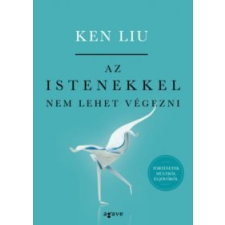Ken Liu Az istenekkel nem lehet végezni irodalom