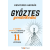 Kenyeres András KENYERES ANDRÁS - GYÕZTES GONDOLKODÁS - A SIKERES SPORTOLÓ MENTÁLIS FELKÉSZÜLÉSE 11 LÉPÉSBEN