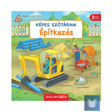 Képes szótáram Építkezés gyermek- és ifjúsági könyv