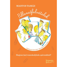 Képmás 2002 Kft. Pillanatfelvételek - Hogyan (ne) veszekedjünk párunkkal? antikvárium - használt könyv