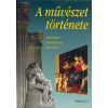 Képzőművészeti kiadó A művészet története - Festészet, szobrászat, építészet