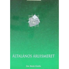 Képzőművészeti kiadó Általános áruismeret - A kereskedelmi szakképzés számára - Dr. Buzás Gizella antikvárium - használt könyv