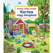  Keress, találj, mesélj! - Kertes nagy böngésző egyéb könyv