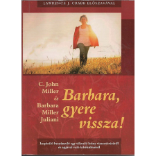 Keresztyén Ismeretterj. Alap. Barbara, gyere vissza! antikvárium - használt könyv