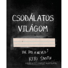 Keri Smith Csodálatos világom (BK24-212516) hobbi, szabadidő