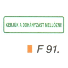 Kérjük a dohányzást mellözni! F91 információs címke