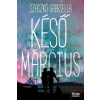  Késő Március - Midlife Crisis-duológia 2. rész