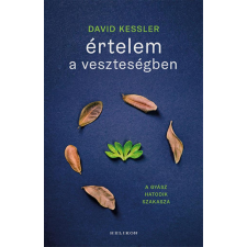 ﻿Kessler, David David Kessler - Értelem a veszteségben egyéb könyv