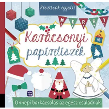  Készítsük együtt! Karácsonyi papírdíszek egyéb könyv
