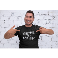  Készpénz vagy kártya fekete póló egyedi ajándék