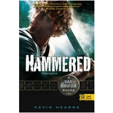 Kevin Hearne HAMMERED - ELKALAPÁLVA - KÖTÖTT irodalom