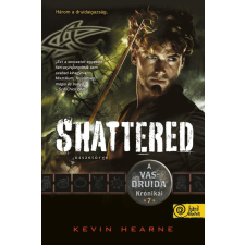 Kevin Hearne - Shattered - Összetörve (A Vasdruida Krónikái 7.) egyéb könyv