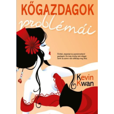 Kevin Kwan KWAN, KEVIN - KÕGAZDAGOK PROBLÉMÁI irodalom
