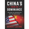 KeyPoint Press China's Path to Dominance | Derek Levine