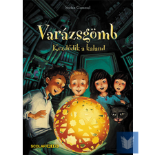  Kezdődik a kaland - Varázsgömb I. gyermek- és ifjúsági könyv