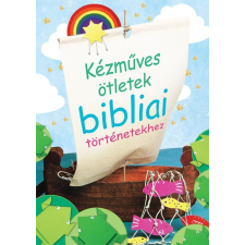  KÉZMÛVES ÖTLETEK BIBLIAI TÖRTÉNETEKHEZ gyermek- és ifjúsági könyv