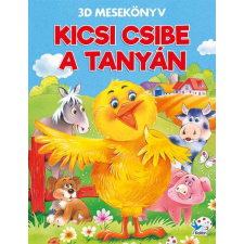 Kicsi csibe a tanyán - 3D mesekönyv gyermek- és ifjúsági könyv