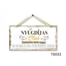  Kicsi dekor tábla Nyugdíjas Club 12 cm X 19 cm ajándéktárgy