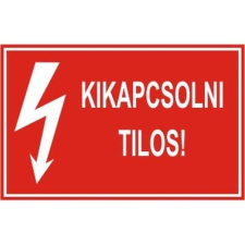  Kikapcsolni tilos! információs tábla, állvány