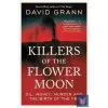  Killers of the Flower Moon: Oil, Money, Murder and the Birth of the FBI
