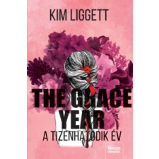 Kim Liggett The Grace Year - A tizenhatodik év irodalom